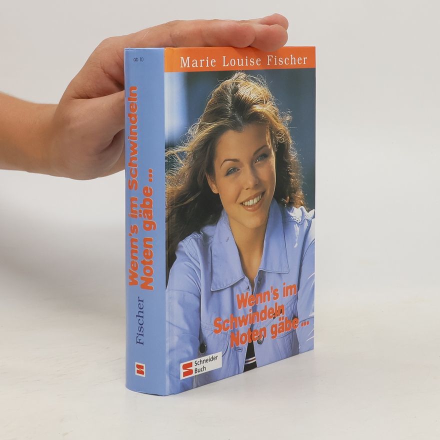 Marie Louise Fischer Wenn's im Schwindeln Noten gäbe ...
