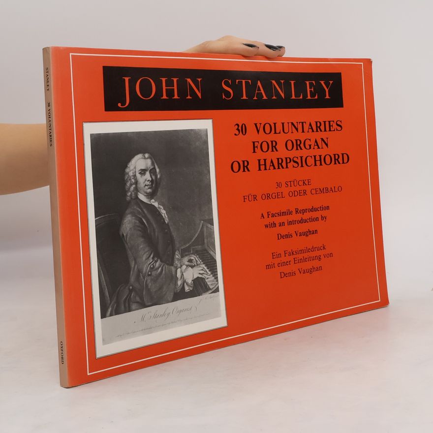 Denis Vaughan John Stanley. 30 Voluntaries for Organ or Harpsichord. 30 Stücke für Orgel oder Cembalo