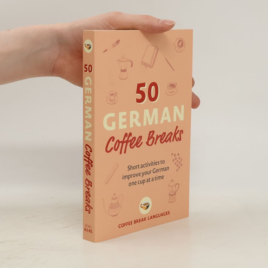 Coffee Break Languages 50 German Coffee Breaks