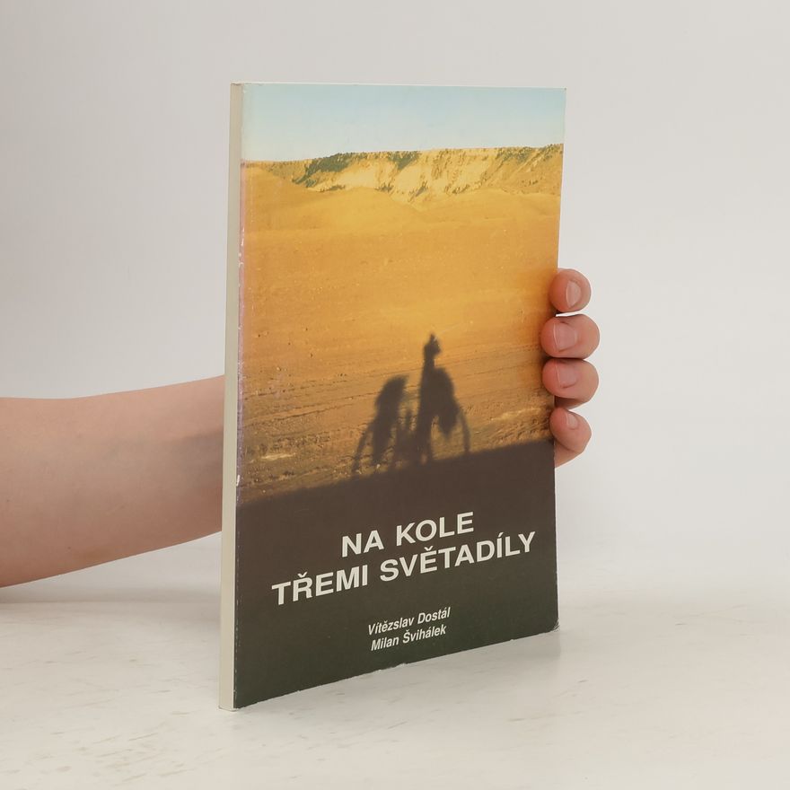 Milan Švihálek Na kole třemi světadíly
