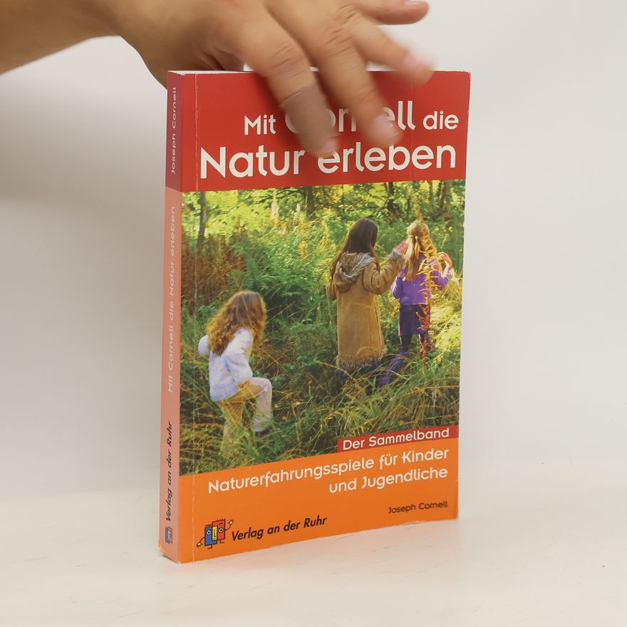 Joseph Bharat Cornell Mit Cornell die Natur erleben