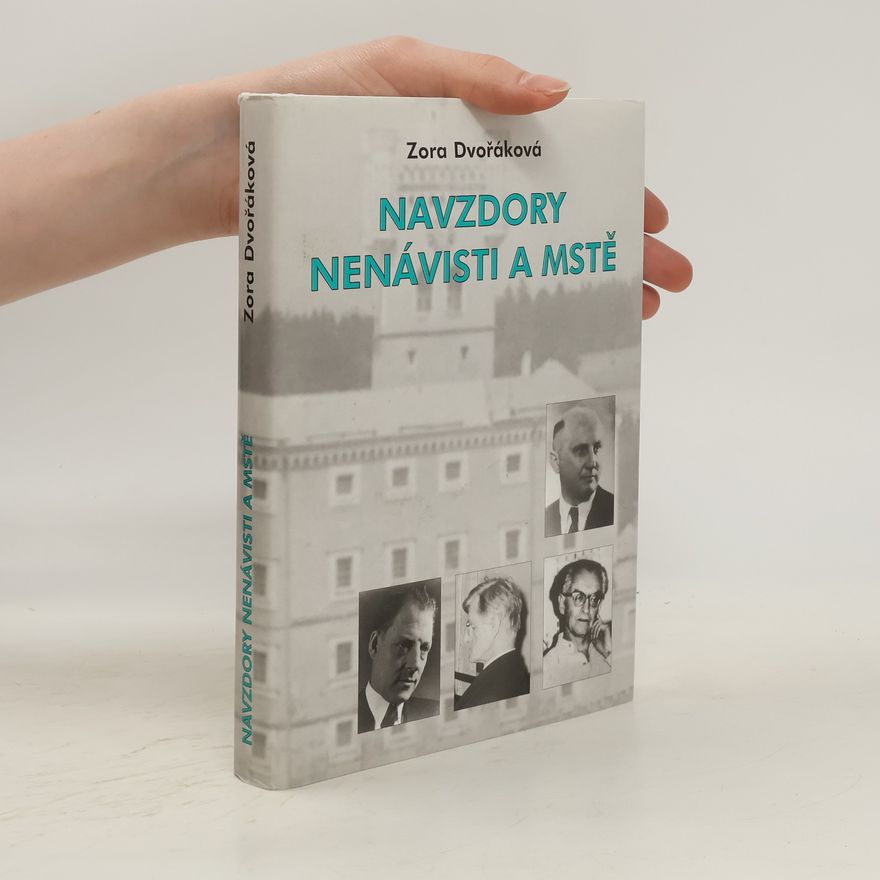 Zora Dvořáková Navzdory nenávisti a mstě : z politických procesů 1952 až 1953