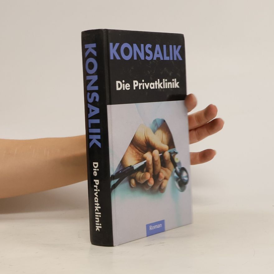 Heinz Günther Konsalik Die Privatklinik