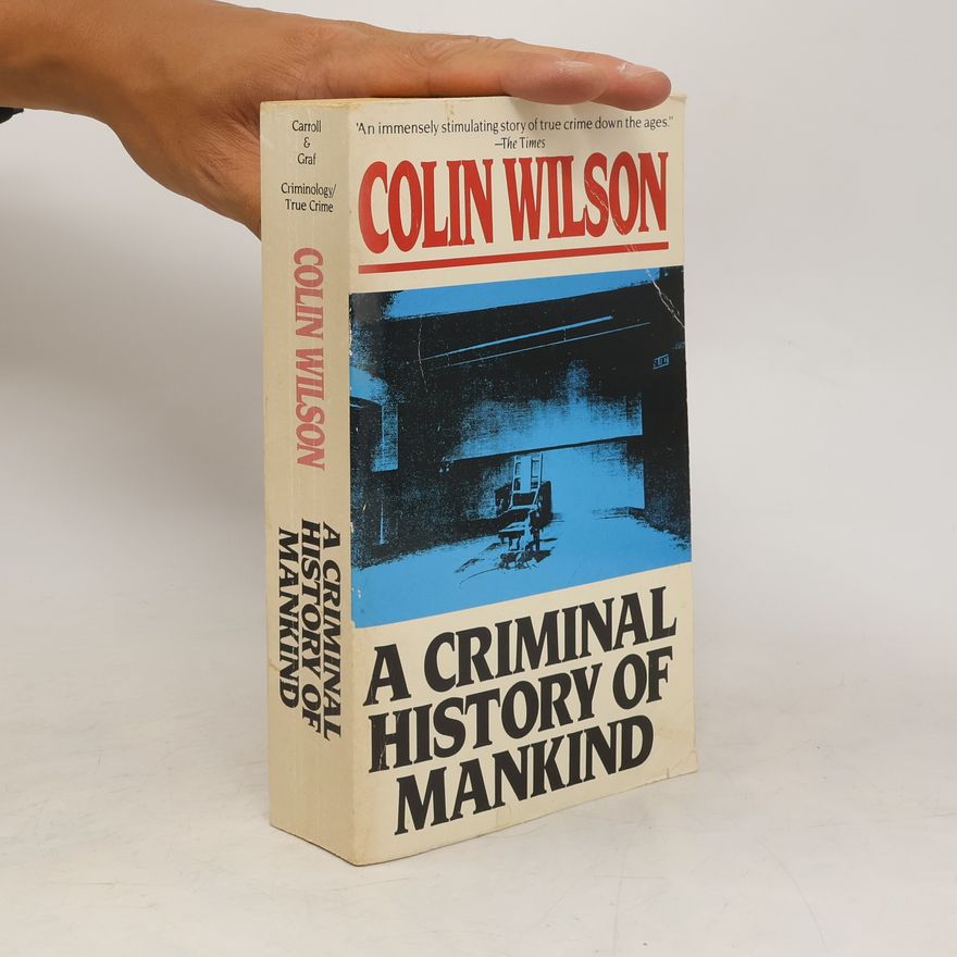 Colin Wilson A Criminal History of Mankind