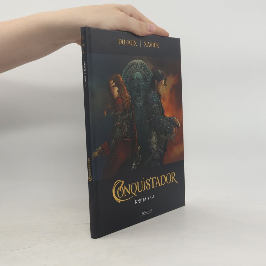 Philippe Xavier Conquistador. Kniha 3 a 4