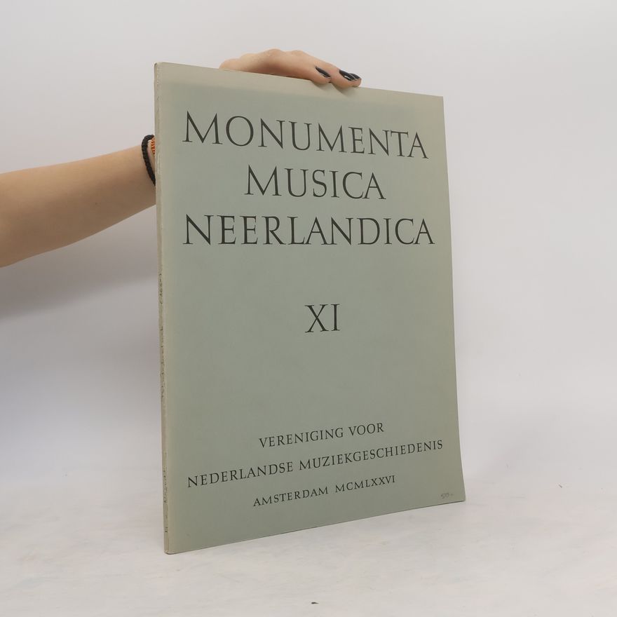 Kolektiv autorů Monumenta Musica Neerlandica XI