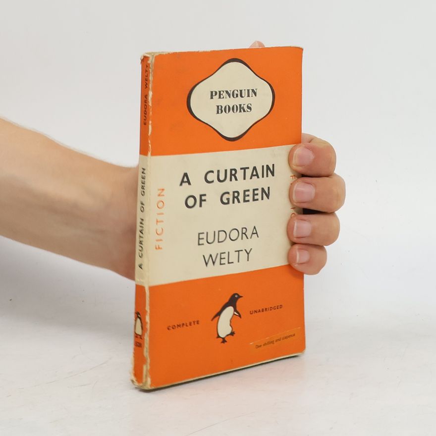 Eudora Welty A Curtain of Green