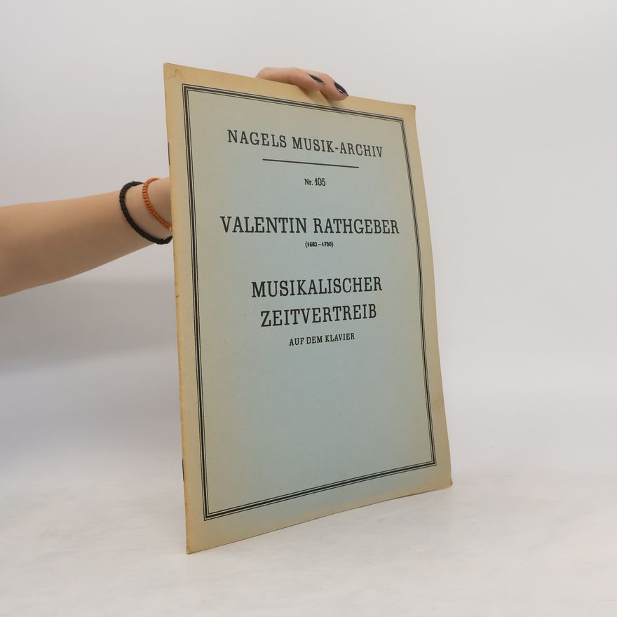 Valentin Rathgeber Musikalischer Zeitvertreib auf dem Klavier