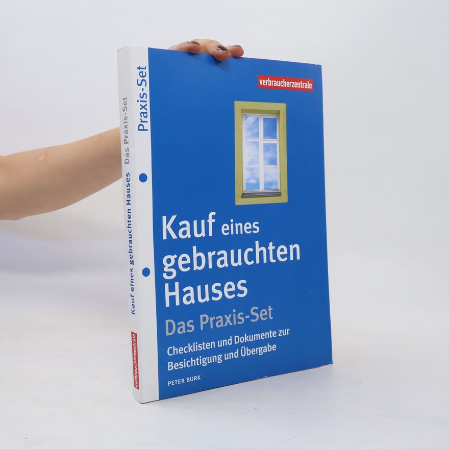 Peter Burk Kauf eines gebrauchten Hauses - Das Praxis-Set