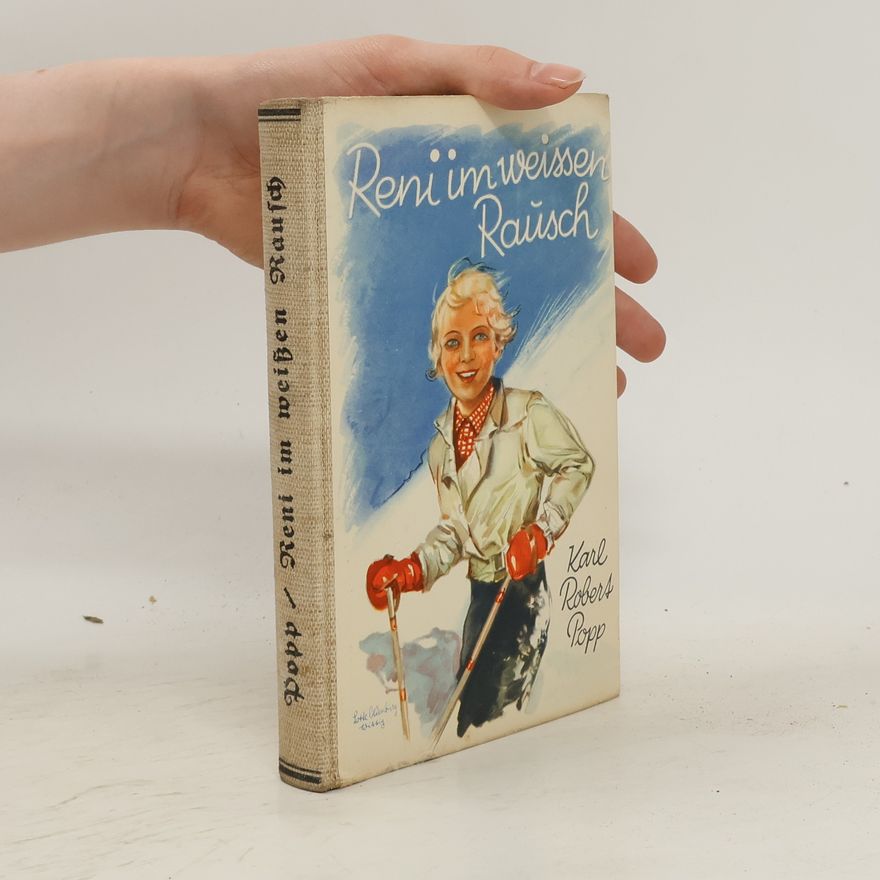 Karl Robert Popp Reni im weißen Rausch