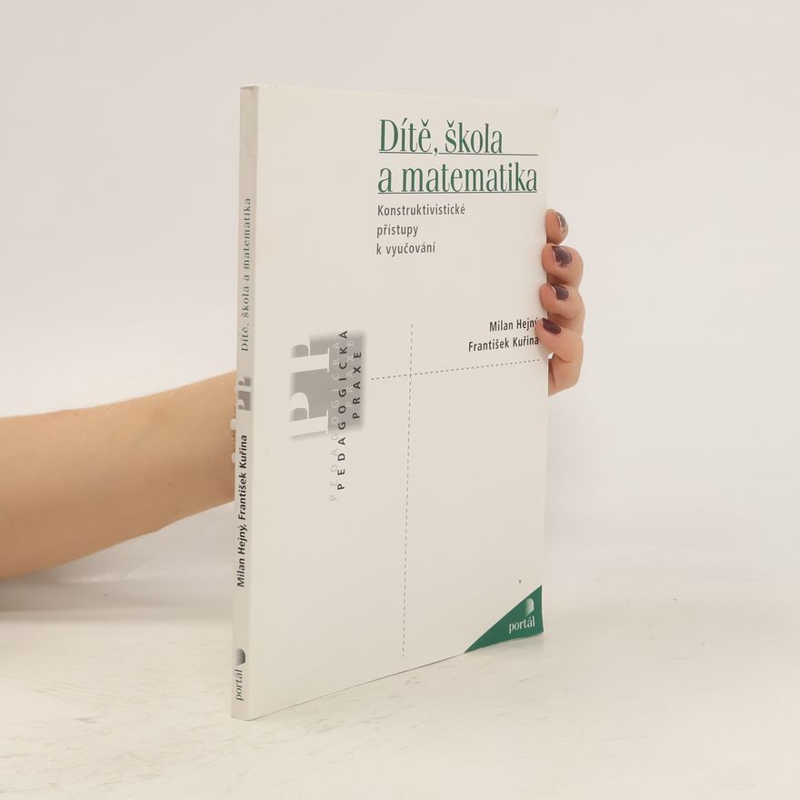 Milan Hejný Dítě, škola a matematika