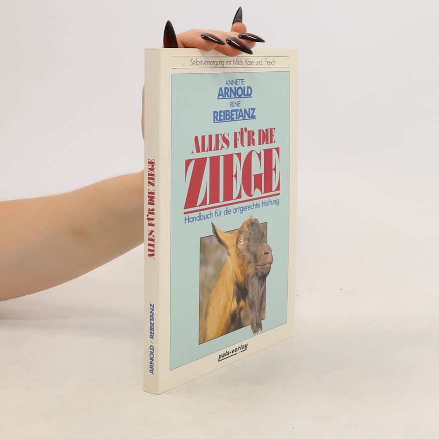 Annette Arnold Alles für die Ziege