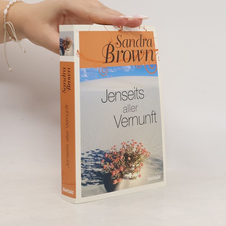 Sandra Brown Jenseits aller Vernunft