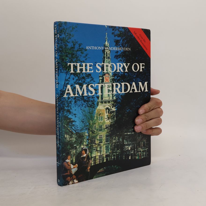 Anthony Vanderheyden The Story of Amsterdam