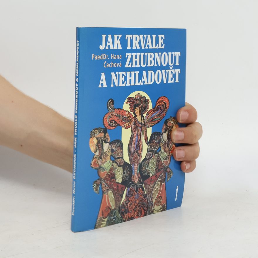 Hana Čechová Jak trvale zhubnout a nehladovět