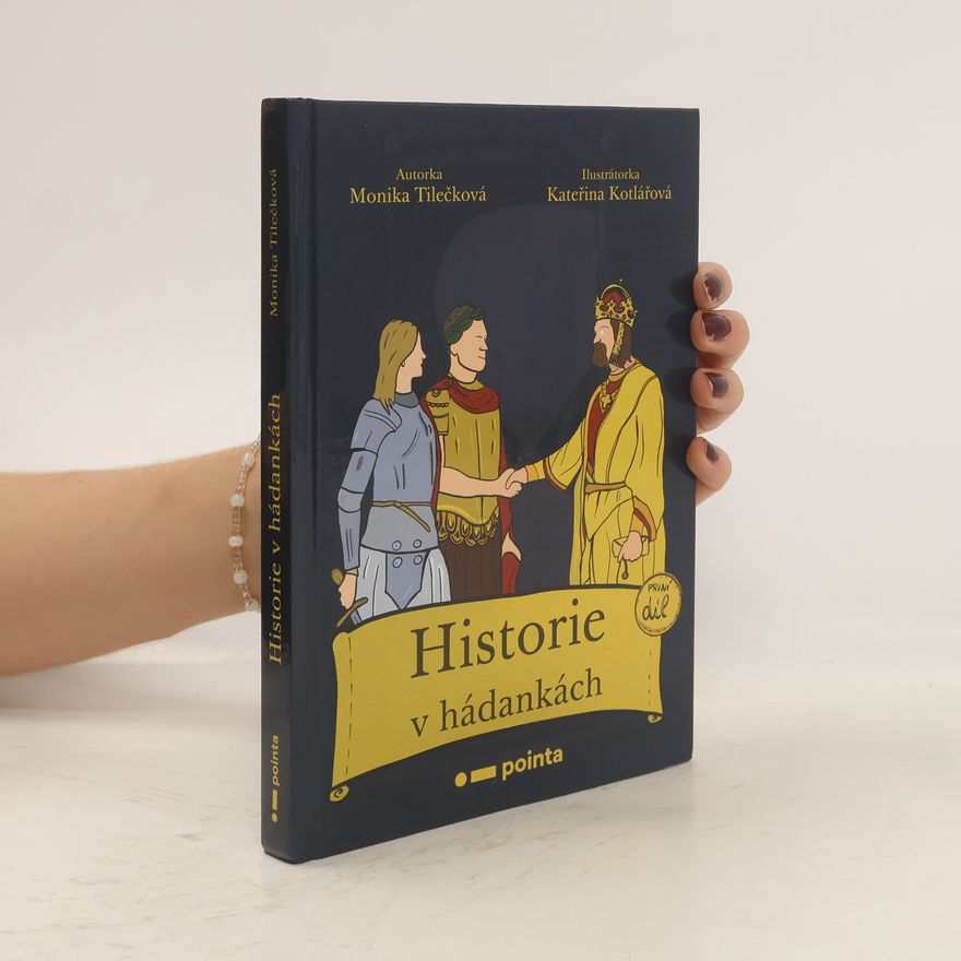 Monika Tilečková Historie v hádankách
