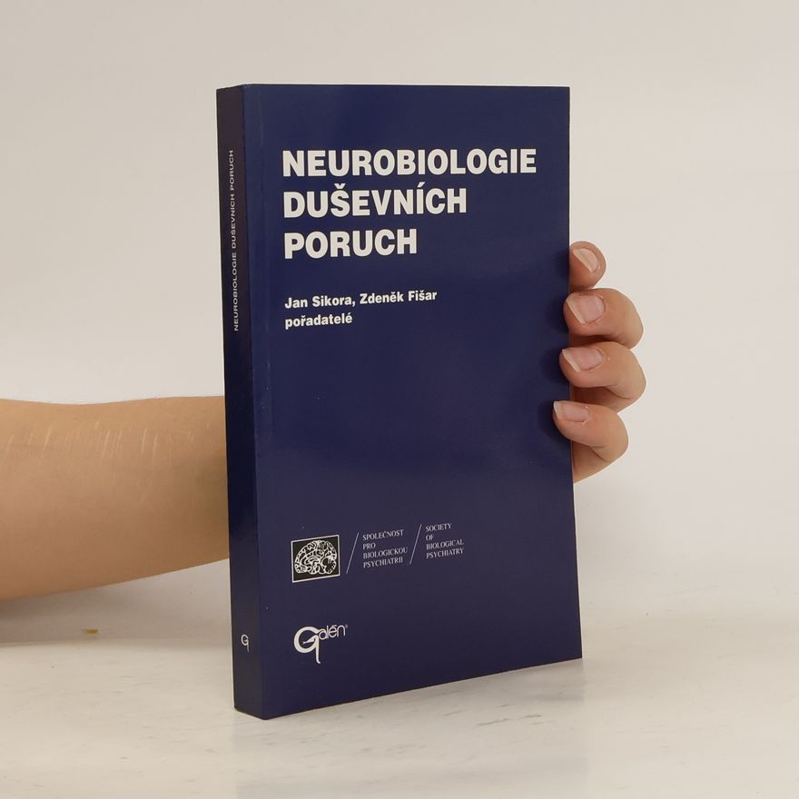 Zdeněk Fišar Neurobiologie duševních poruch