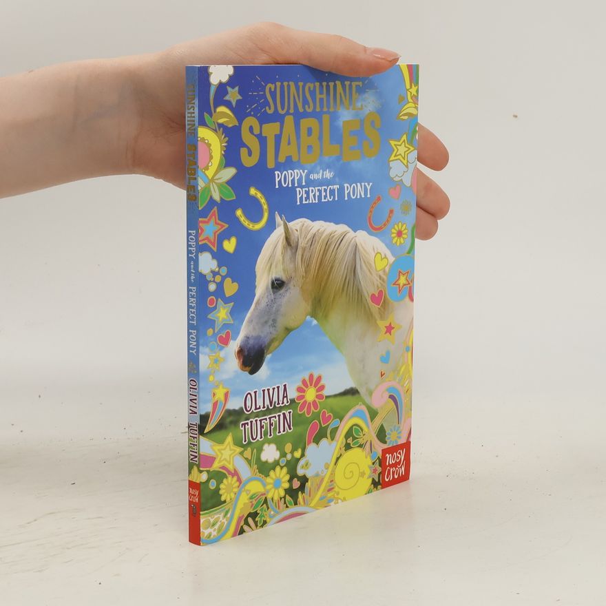 Olivia Tuffin Sunshine Stables: Poppy and the Perfect Pony