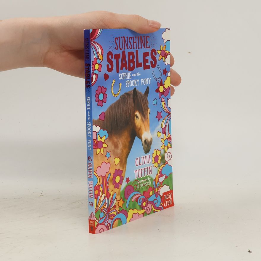Olivia Tuffin Sunshine Stables: Sophie and the Spooky Pony