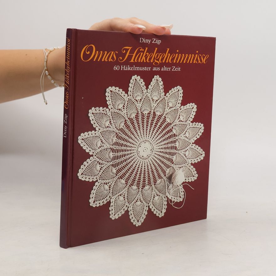 Diny Zijp Omas Häkelgeheimnisse