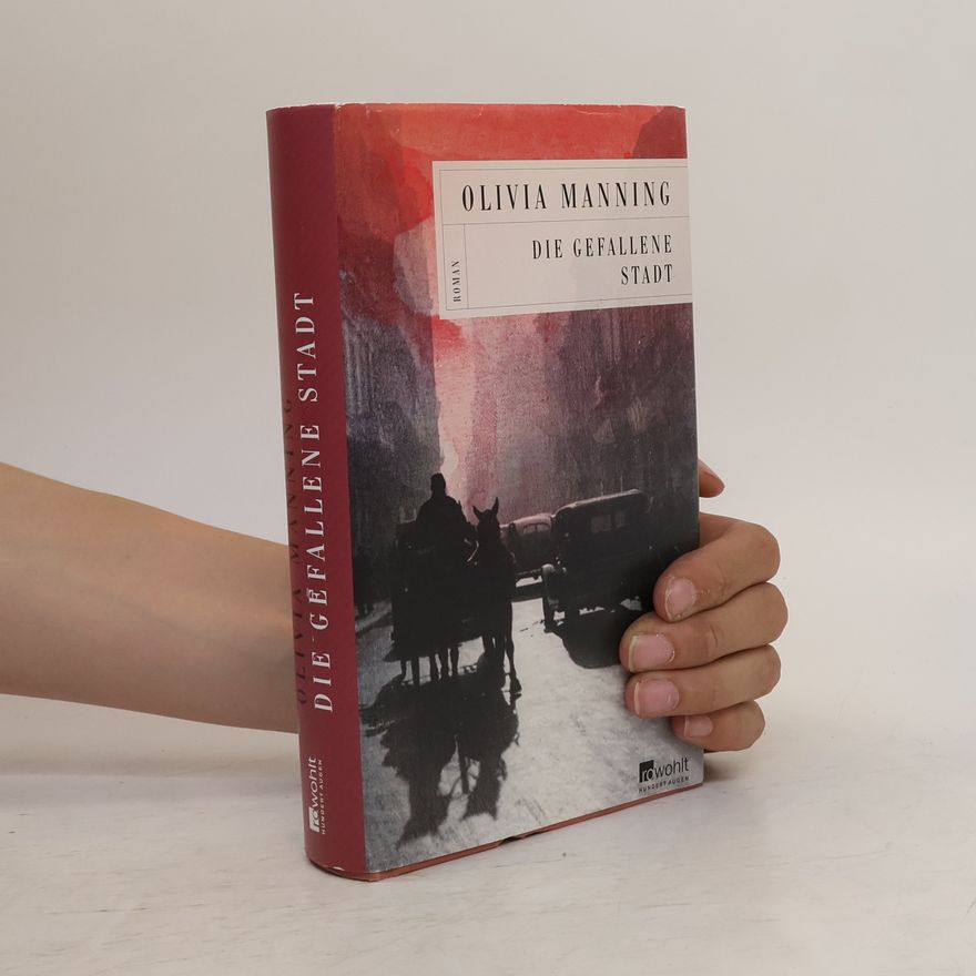Olivia Manning Die gefallene Stadt