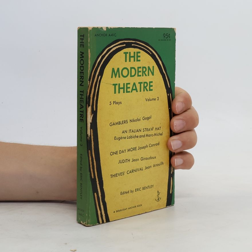 Eric Bentley The Modern Theatre 3