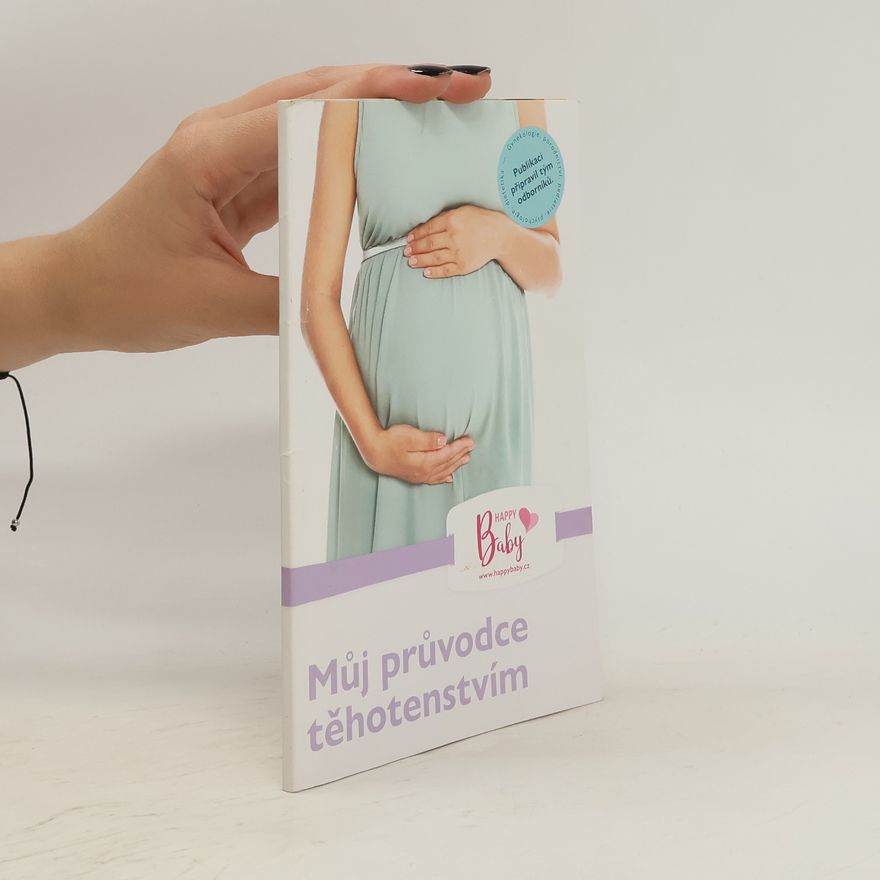 Kolektiv autorů Můj první průvodce těhotenstvím