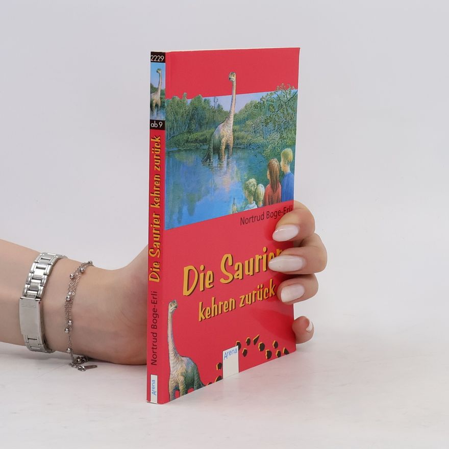 Nortrud Boge-Erli Die Saurier kehren zurück