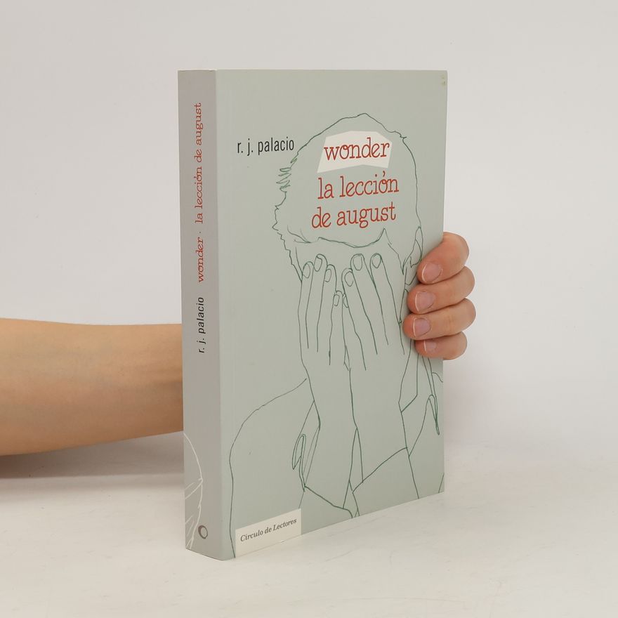 R. J. Palacio Wonder. La lección de August