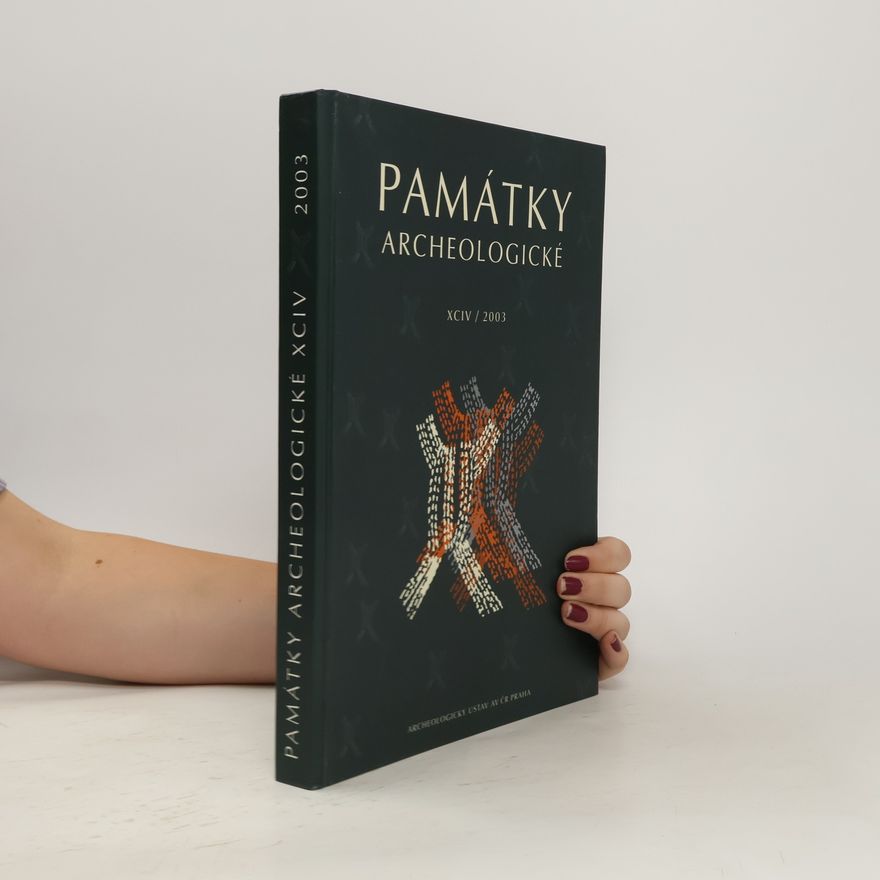 Various authors Památky archeologické XCIV/2003