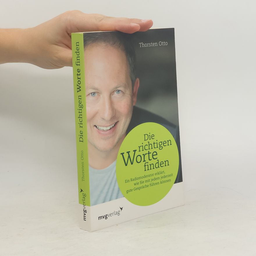 Thorsten Otto Die richtigen Worte finden