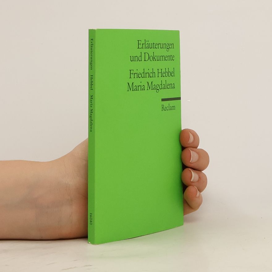 Wolfgang Ranke Friedrich Hebbel, Maria Magdalena