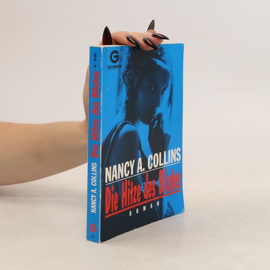 Nancy A. Collins Die Hitze des Blutes. Roman.