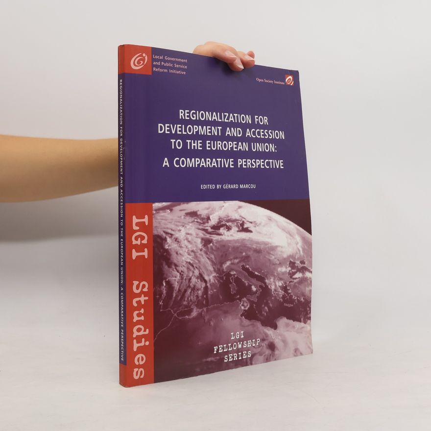 G. Marcou Regionalization for Development and Accession to the European Union: A Comparative Perspective