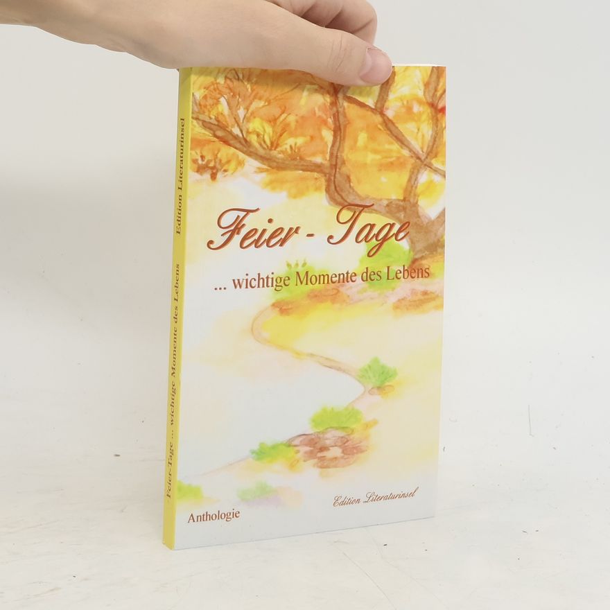 Autorenkollektiv Feier-Tage ... wichtige Momente des Lebens