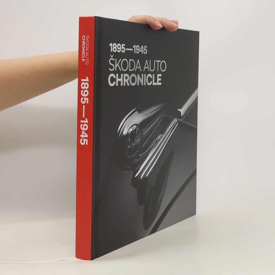 Lukáš Nachtmann Škoda Auto chronicle. 1895-1945