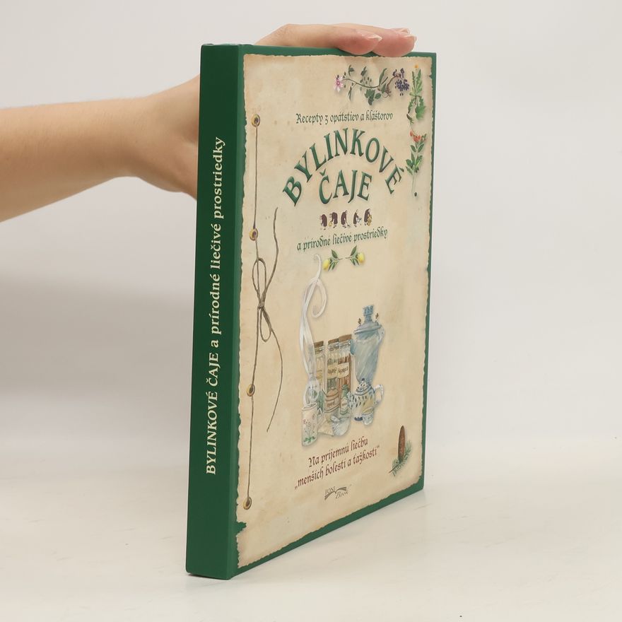 Autores varios Z bylín a kláštorov: Bylinkové čaje a prírodné liečivé prostriedky