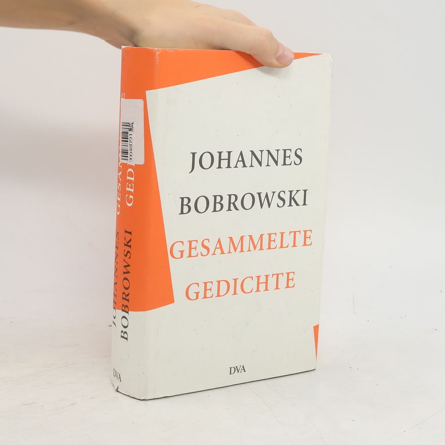 Johannes Bobrowski Gesammelte Gedichte