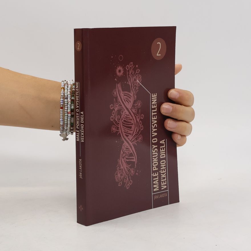 Ján Lakota Malé pokusy o vysvetlenie Veľkého diela 2