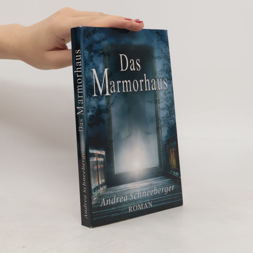 Andrea Schneeberger Das Marmorhaus