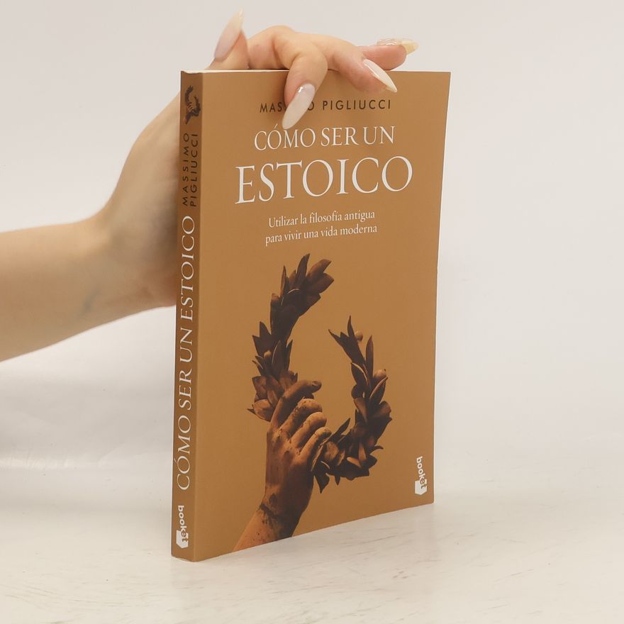 Massimo Pigliucci Cómo ser un estoico