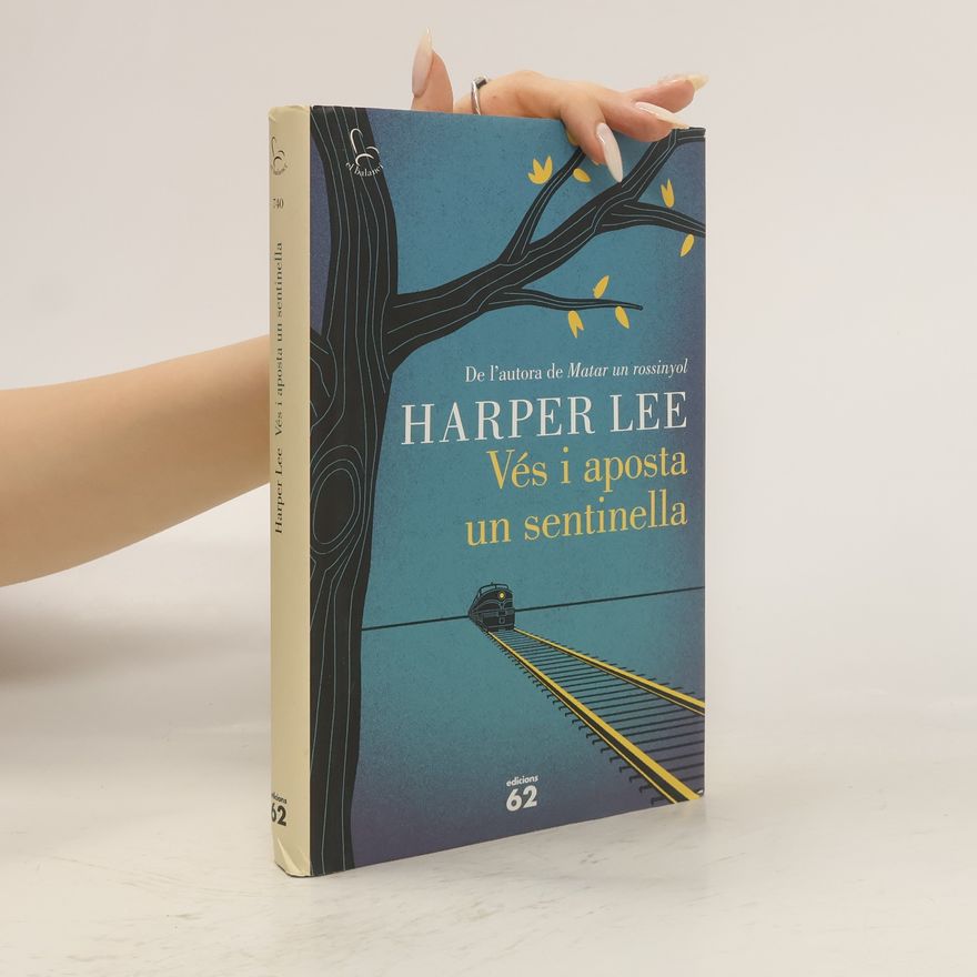 Harper Lee Vés i aposta un sentinella