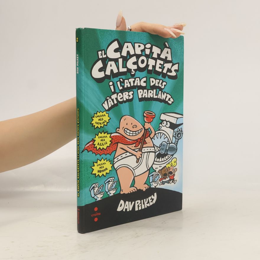 Dav Pilkey El Capità Calçotets i l'atac dels vàters parlants