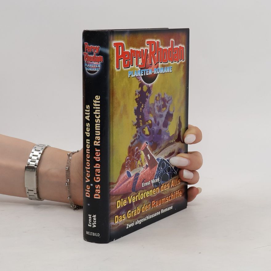 Ernst Vlcek Perry Phodan. Die Verlorenen des Alls. Das Grab der Raumschiffe
