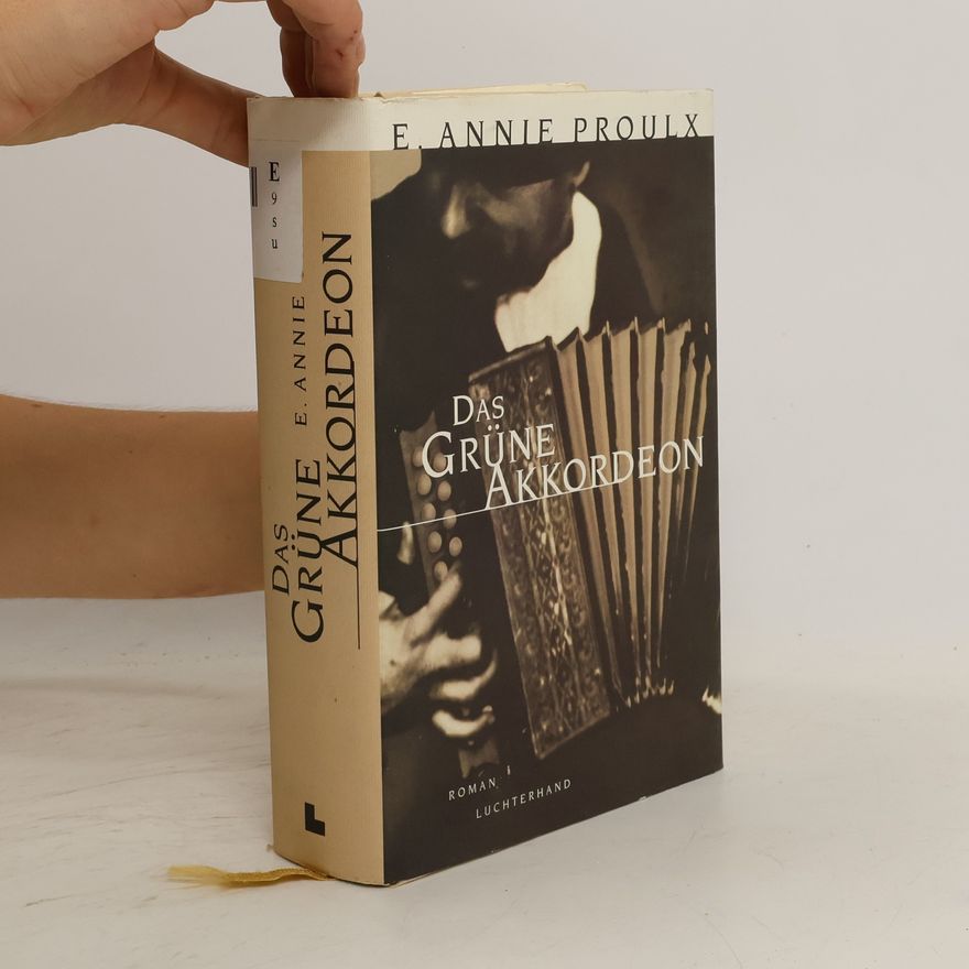 Annie Proulx Das grüne Akkordeon