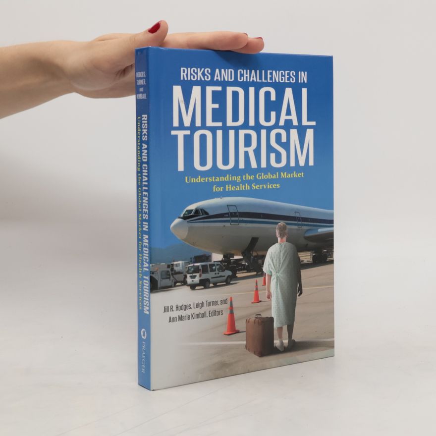 Jill R. Hodges Risks and Challenges in Medical Tourism