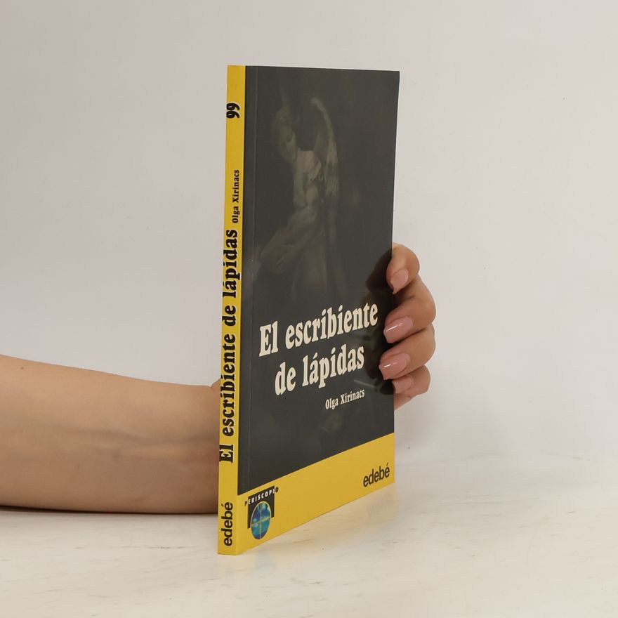 Olga Xirinacs El escribiente de lápidas