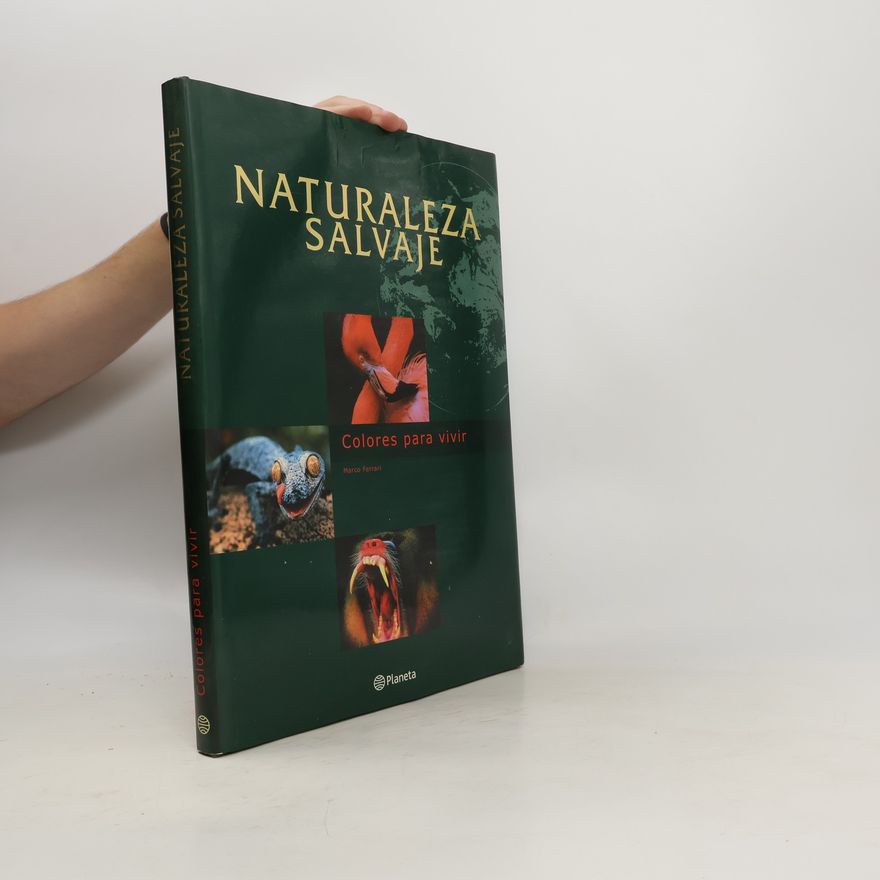 Marco Ferrari Naturaleza Salvaje. Colores para vivir