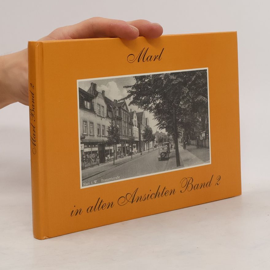 Autorenkollektiv Marl in alten Ansichten. Band 2