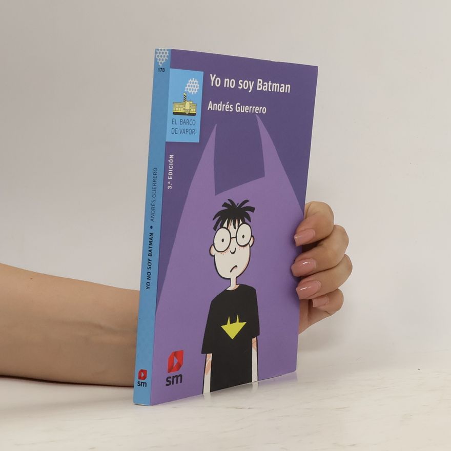 Andrés Guerrero  El Barco de Vapor - 178: Yo no soy Batman - 3.ª EDICIÓN